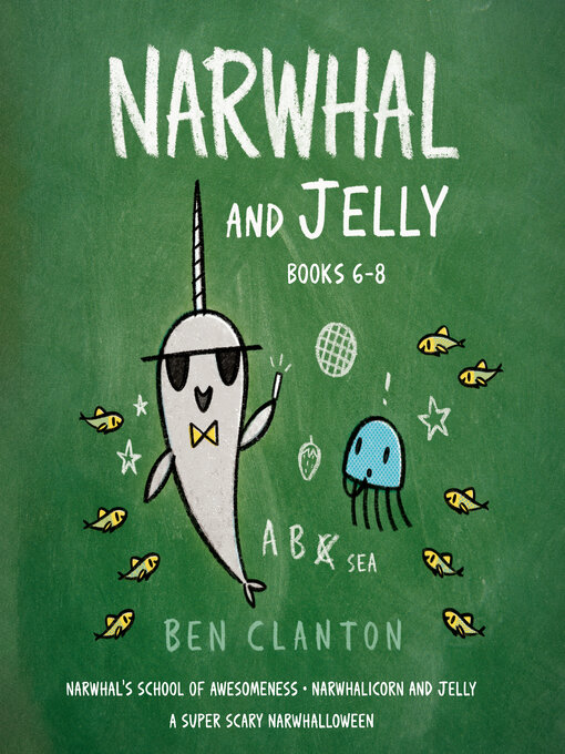 Title details for Narwhal and Jelly Books 6-8 by Ben Clanton - Wait list